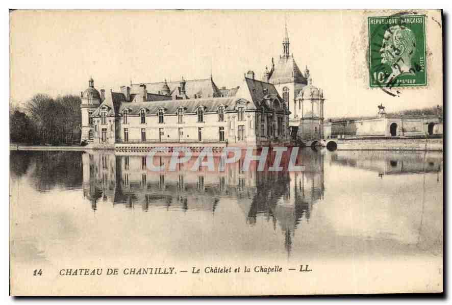 CPA Chateau de Chantilly Le Chatelet et la Chapelle 