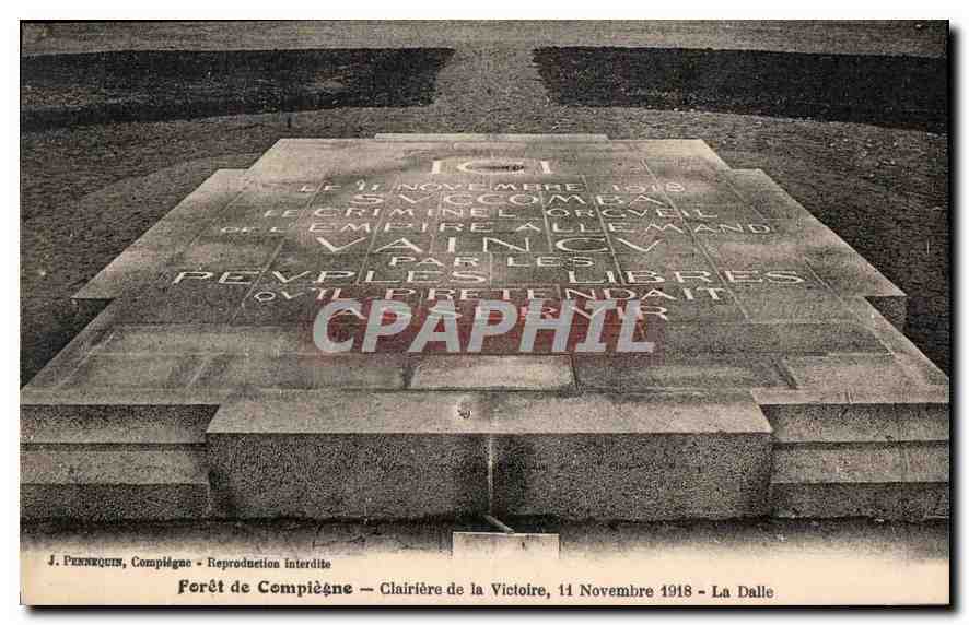 CPA Foret de Compiegne Clairiere de la Victoire 11 Novembre 1918 La Dalle 