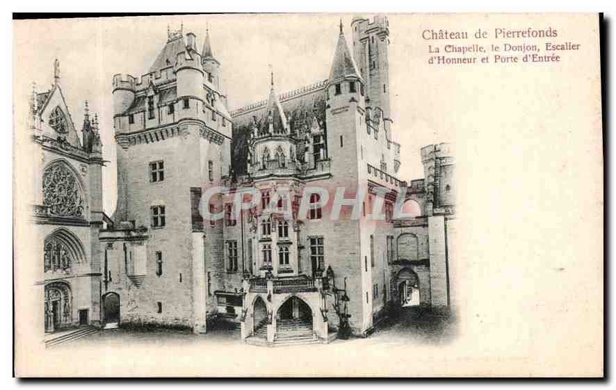 Château de Pierrefonds — La Chapelle, le Donjon, l'Escalier d'Honneur et la Porte d'Entrée — Édition Trianon No. 395