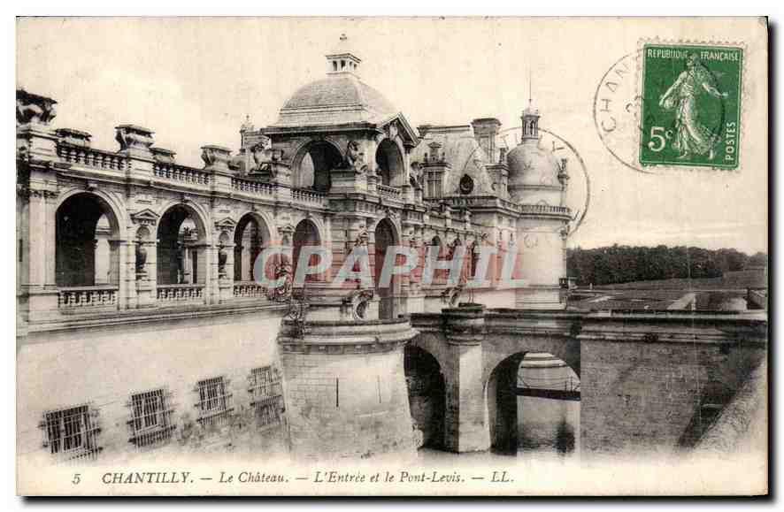 CPA Chantilly Le Chateau L'Entree et le Pont Levis 