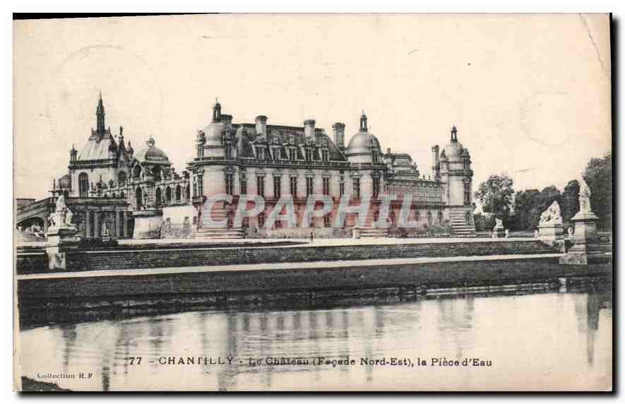 CPA Chantilly Le Chateau Facade Nord est la Piece d'Eau 