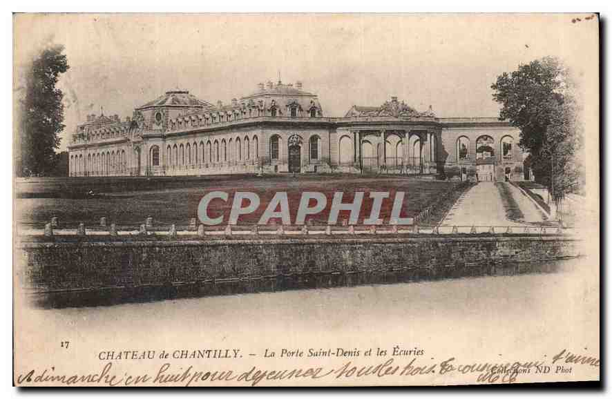CPA Chateau de Chantilly la Porte Saint Denis et les Ecuries 