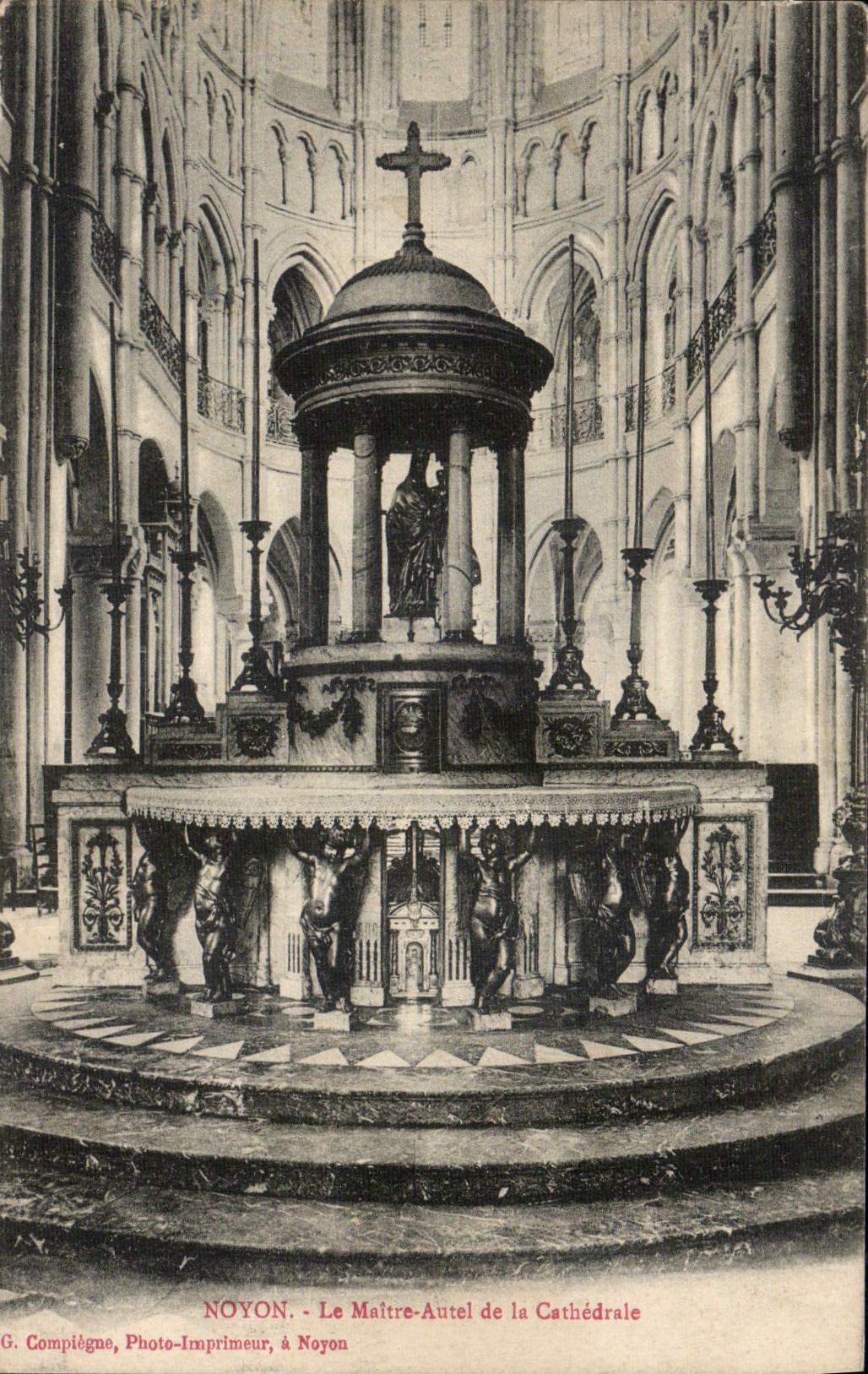 Noyon - Le Maître-Autel de la Cathédrale — G. Compiègne, Photo-Imprimeur, à Noyon