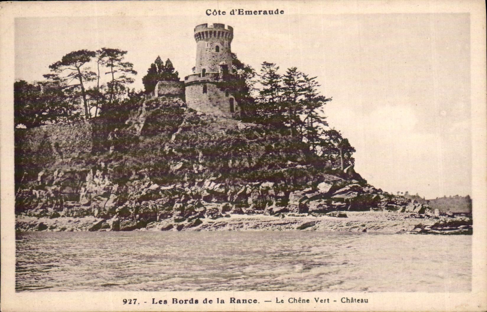 Côte d'Emeraude — Les Bords de la Rance — Le Chêne Vert — Château — n° 927