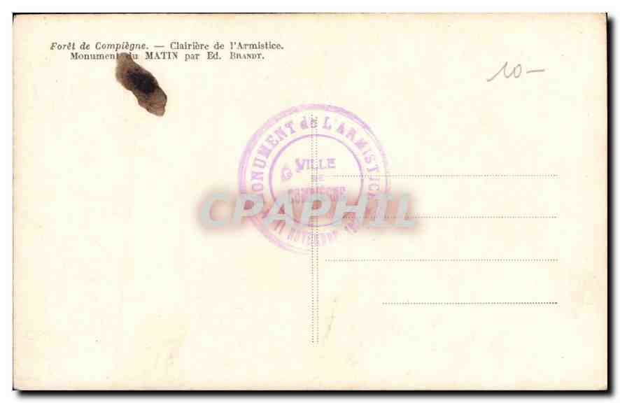 CPA Foret de Compiegne Clairiere de l'Armistice Monument du Matin par Ed Brandt  — Rückseite