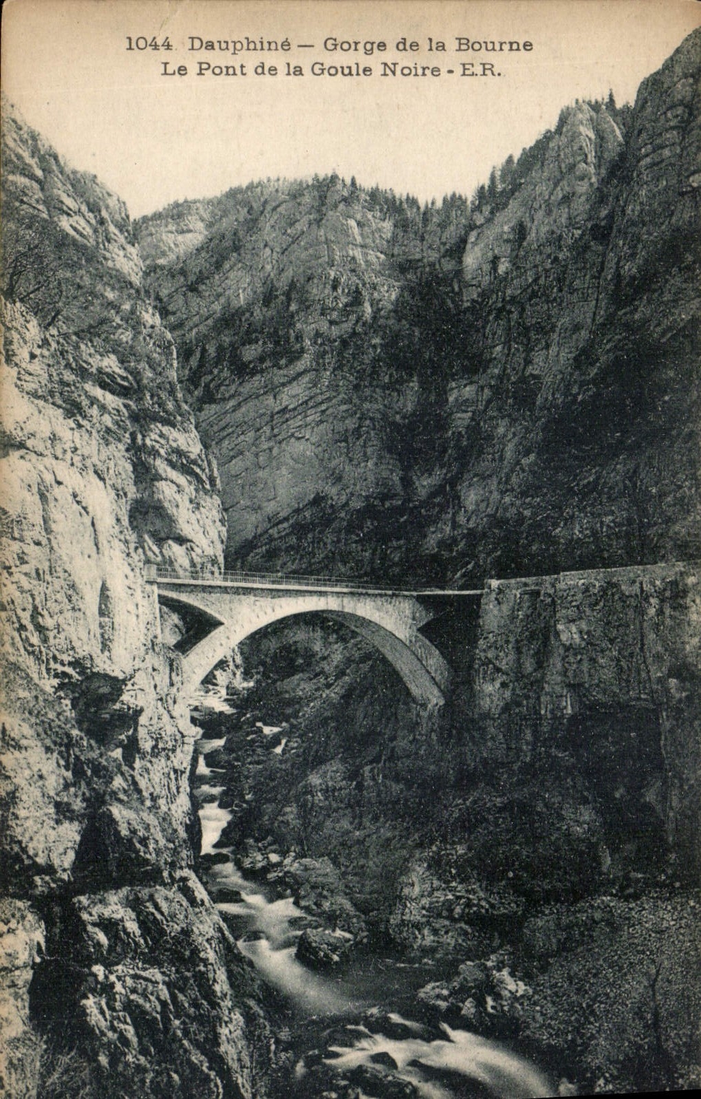 Dauphiné — Gorge de la Bourne — Le Pont de la Goule Noire — E.R.