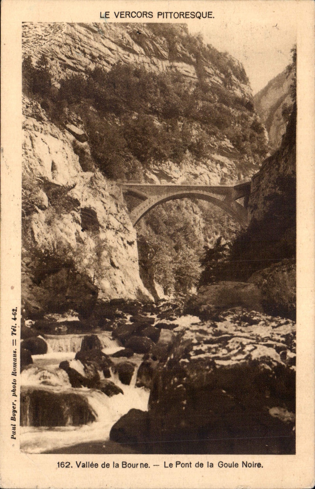 Le Vercors pittoresque — Vallée de la Bourne, Le Pont de la Goule Noire — Pastel Boyer, photo Romans, n°162