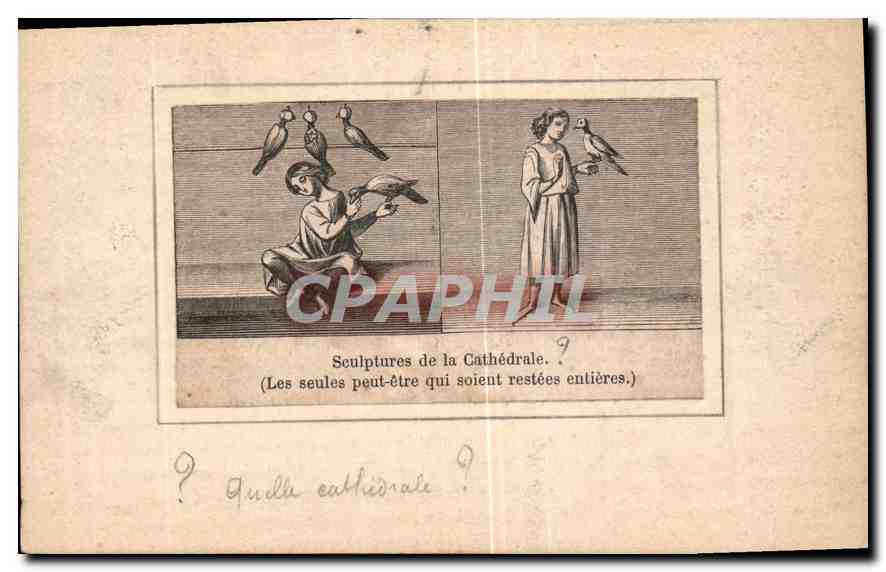 Image Sculptures de la Cathedrale les Seules peut etre aui soient restees entieres 