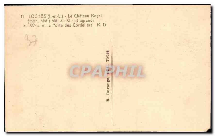 CPA Loches I et L le Chateau Royal mon hist bati au XII et agrandi au XV S et la Porte des Cordelier — Rückseite