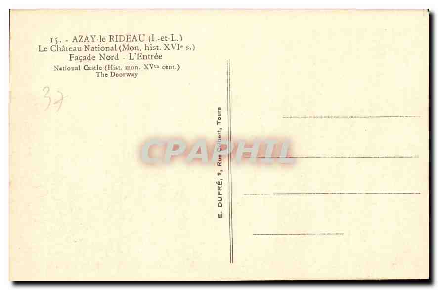 CPA Azay le Rideau I et L le Chateau National Mon hist XVI S Facade Nord l'entree  — Verso