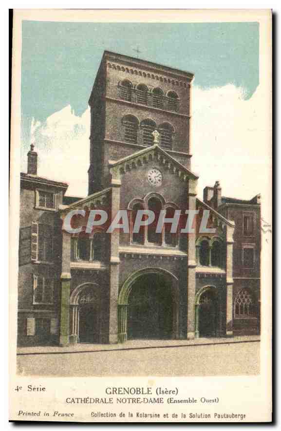 Grenoble (Isère) — Cathédrale Notre-Dame (Ensemble Ouest) — Collection de la Kolarsine et de la Solution Pautauberge, 4e Série