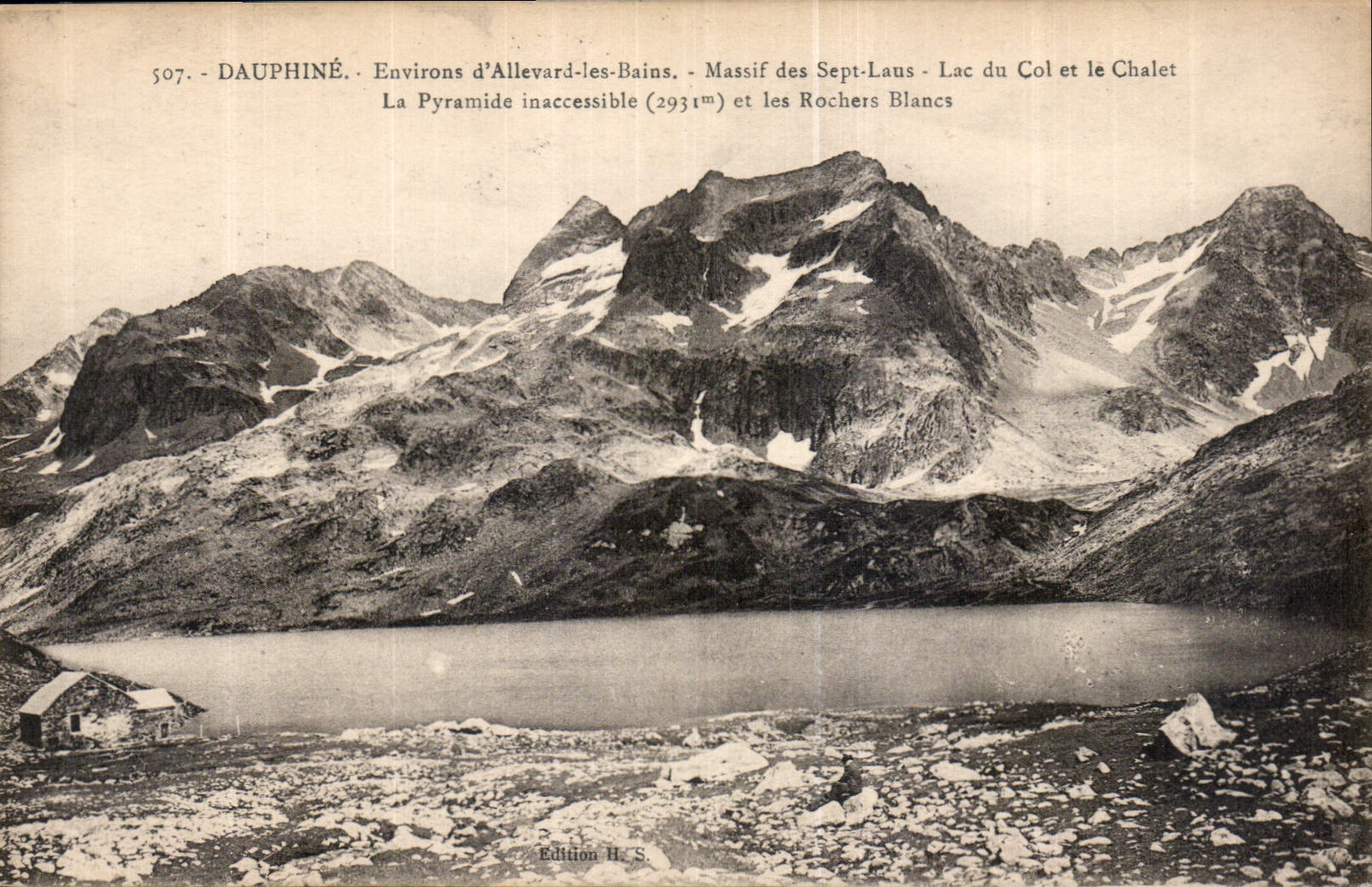 Dauphiné - Environs d'Allevard-les-Bains - Massif des Sept-Laurs - Lac du Col et le Chalet - La Pyramide inaccessible (2931m) et les Rochers Blancs - Édition H.S.
