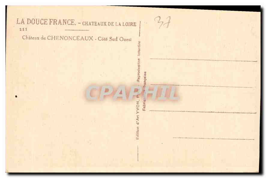 CPA La Douce France Chateaux de la Loire Chateau de Chenonceaux Cote Sud Ouest  — Rückseite