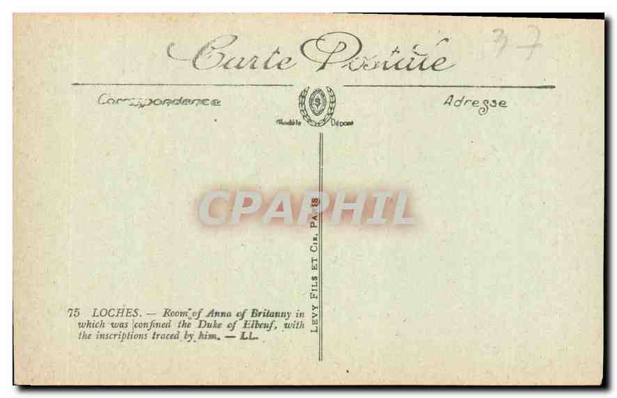 CPA Loches Chambre d'Anne de Bretagne ou a ete tenu prisonnier le Duc d'Elbeuf avec les inscriptions — Rückseite