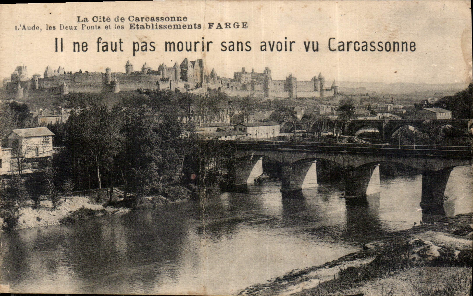 Carcassonne — Vue des Deux Ponts et du château — Établissements FARGE