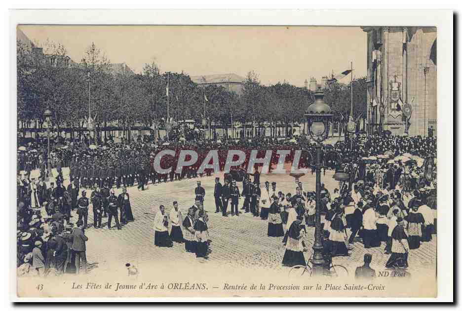 les fetes de jeanne d'arc a ORLEAnS rentree de la procession sur place sainte croix policiers cures animation CPA