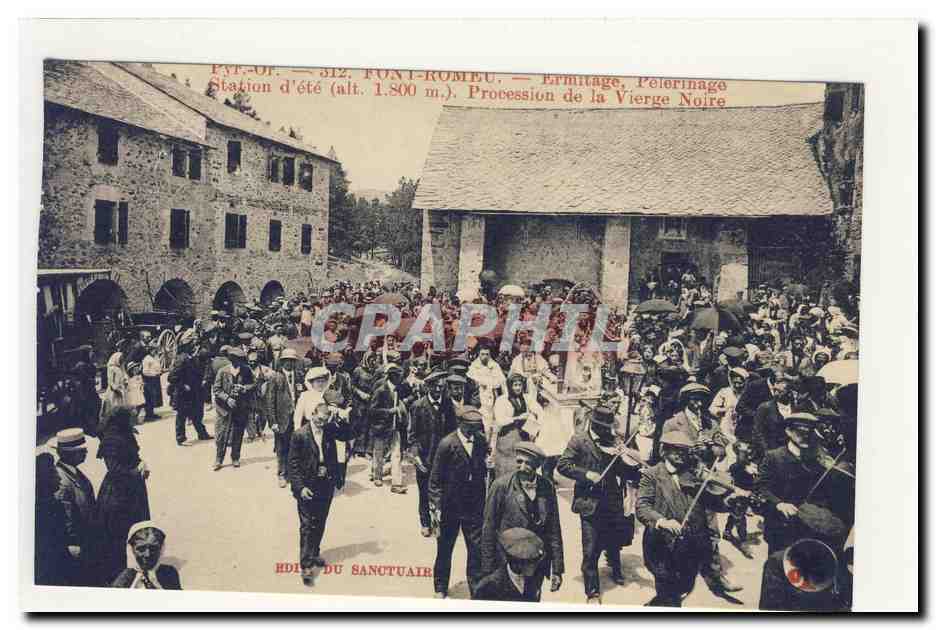 FONT RoMEU ermitage pelerinage station ete 1800 m procession de la vierge noire black virgin violon animation TOP CPA