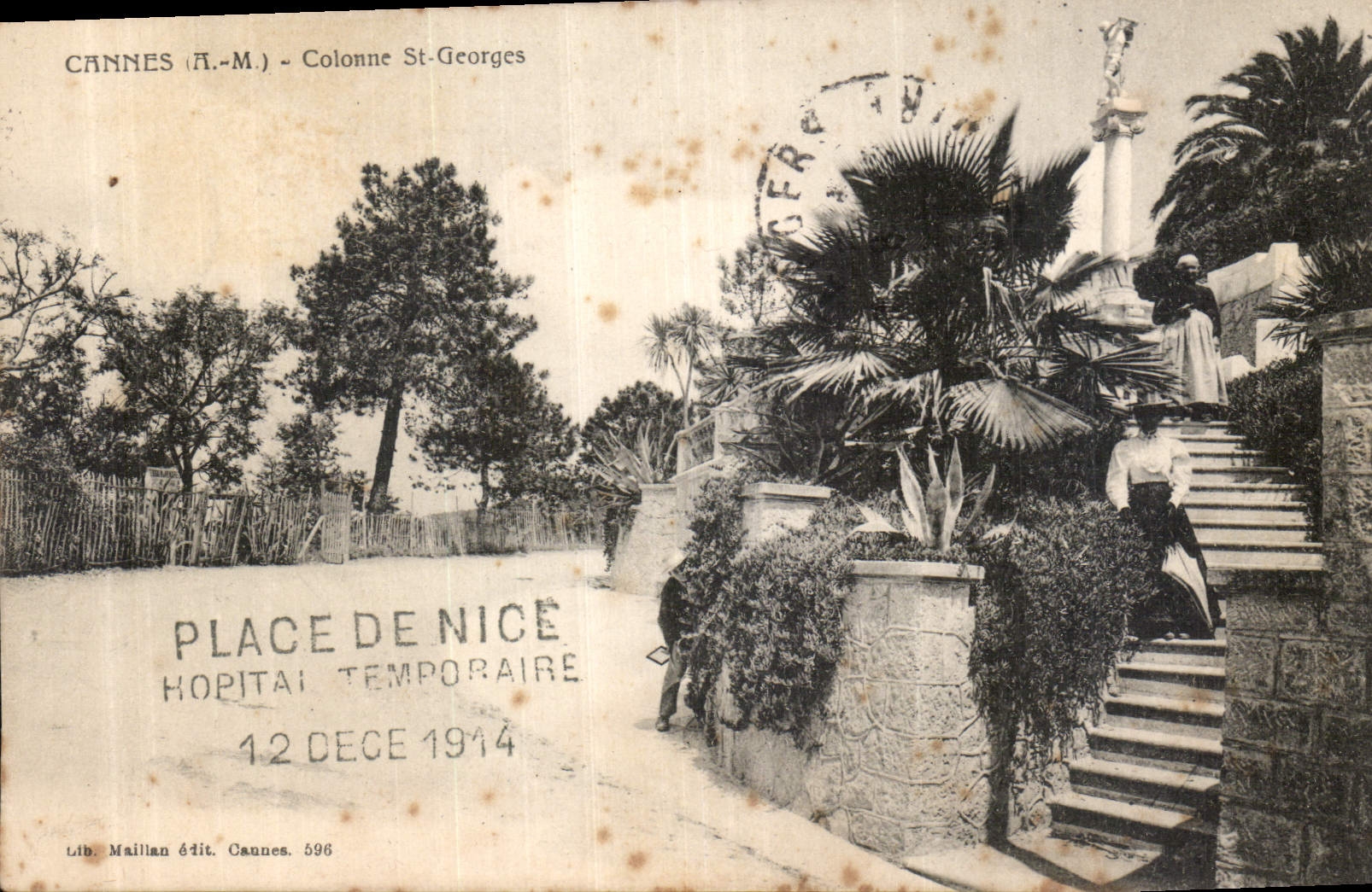 Cannes (A.-M.) - Colonne St-Georges — Hôpital temporaire à la Place de Nice — Lib. Maillan édit. Cannes. 596