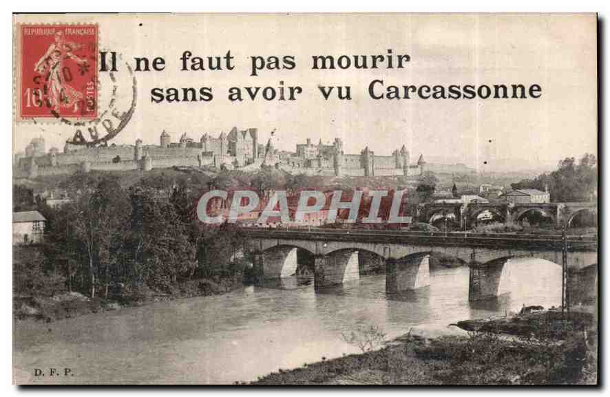 CPA Il ne faut pas mourir sans avoir vu Carcassonne 