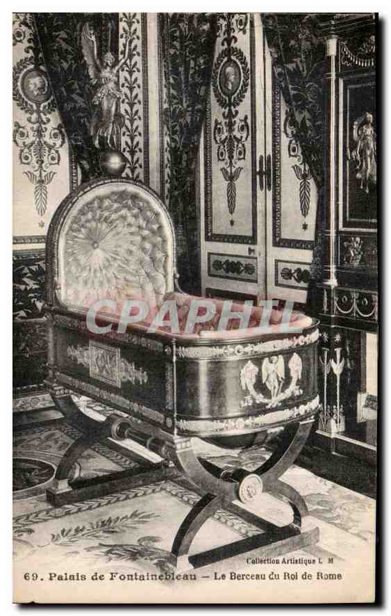 Palais de Fontainebleau — Le Berceau du Roi de Rome — Collection Artistique L.M.