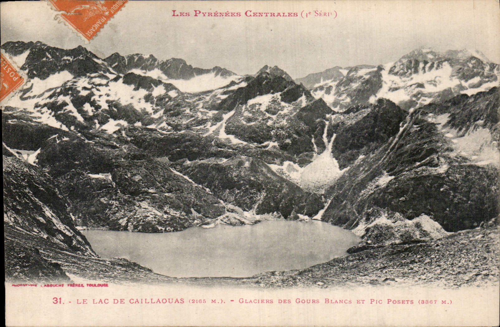 Les Pyrénées Centrales (1ère Série) — Lac de Caillauas, Glaciers des Gours Blancs et Pic Posets — L'Abouche Frères, Toulouse