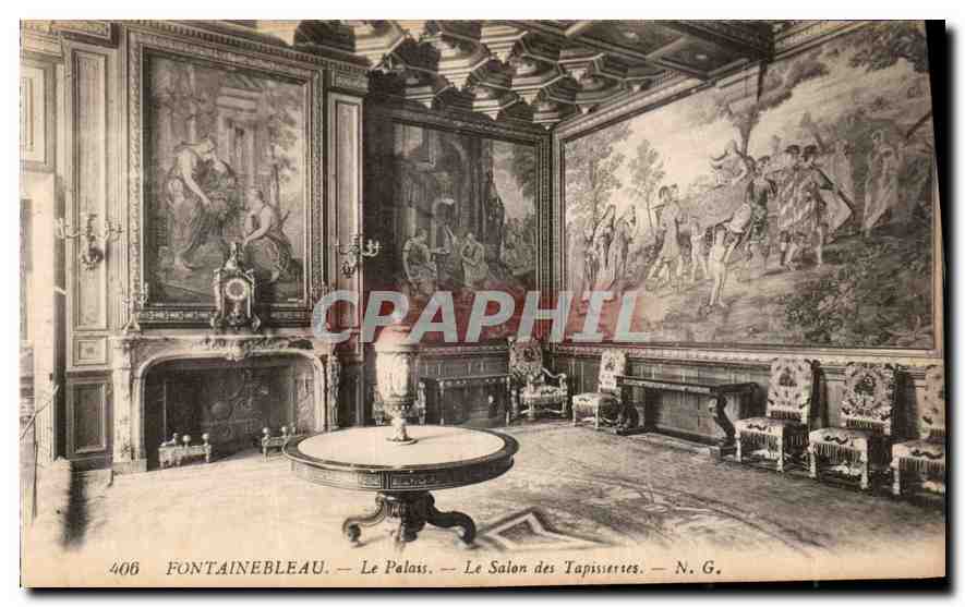 Fontainebleau — Le Palais — Le Salon des Tapisseries — N.G. — N° 406