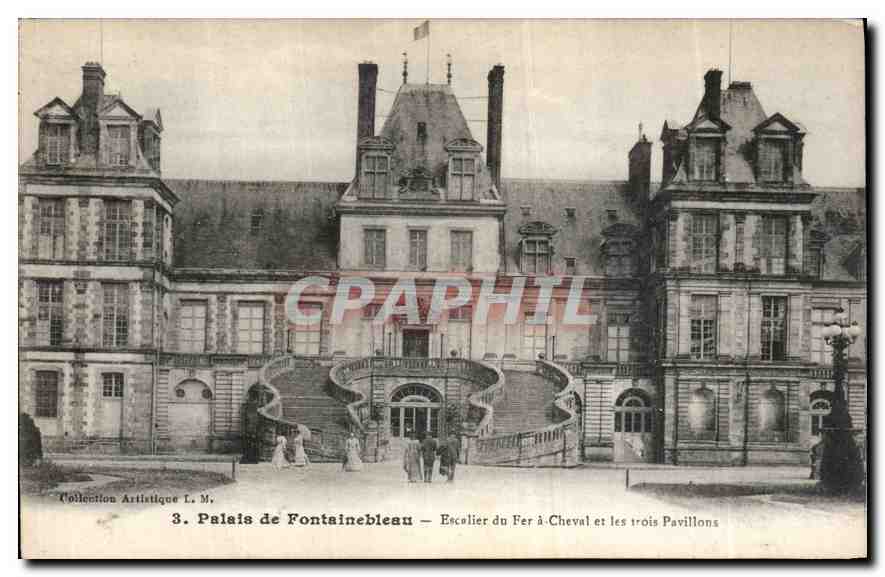 Palais de Fontainebleau — Escalier du Fer à Cheval et les trois Pavillons — Collection Artistique L. M.