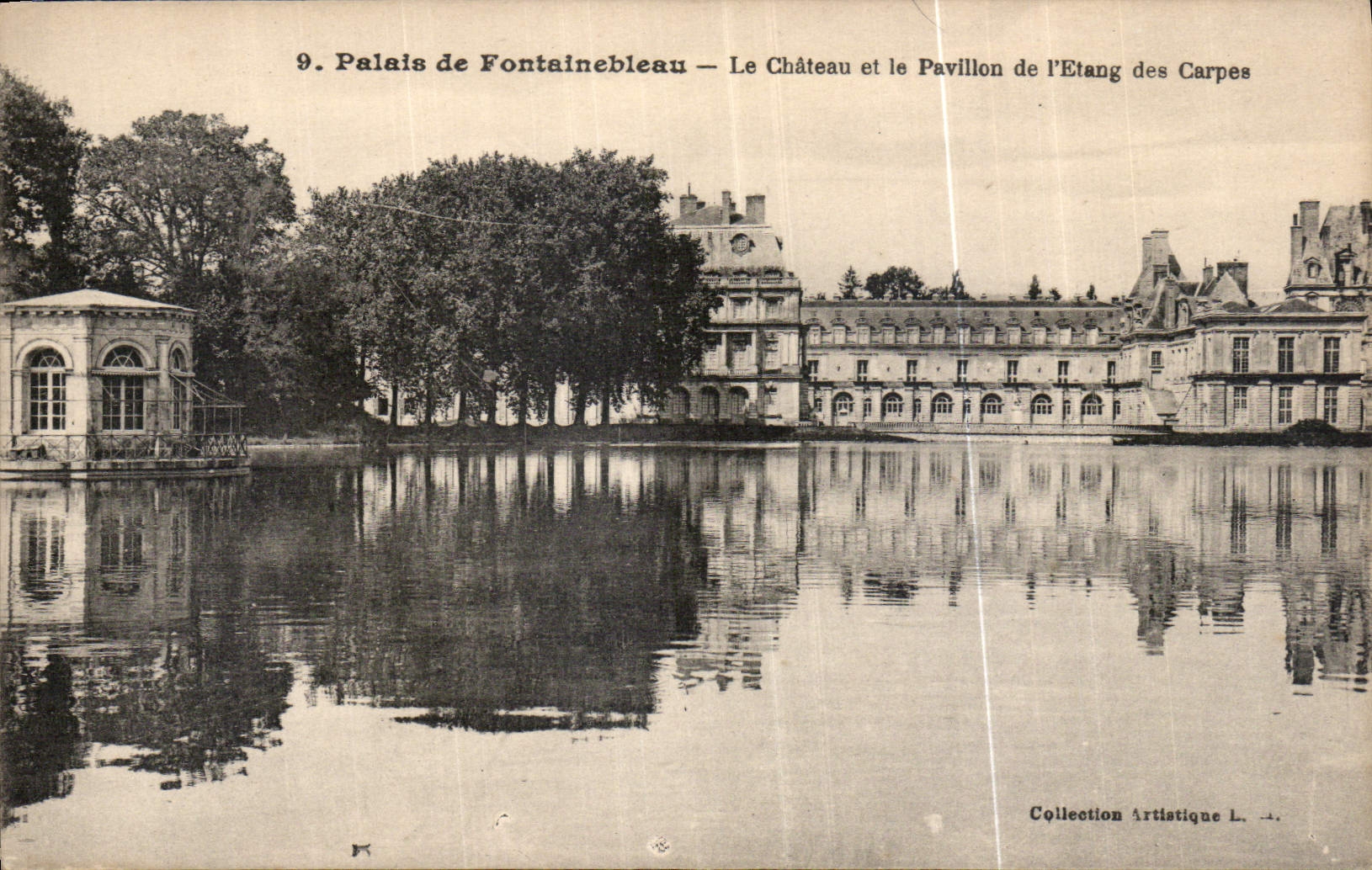 Palais de Fontainebleau — Le Château et le Pavillon de l'Etang des Carpes — Collection Artistique L. - n°9