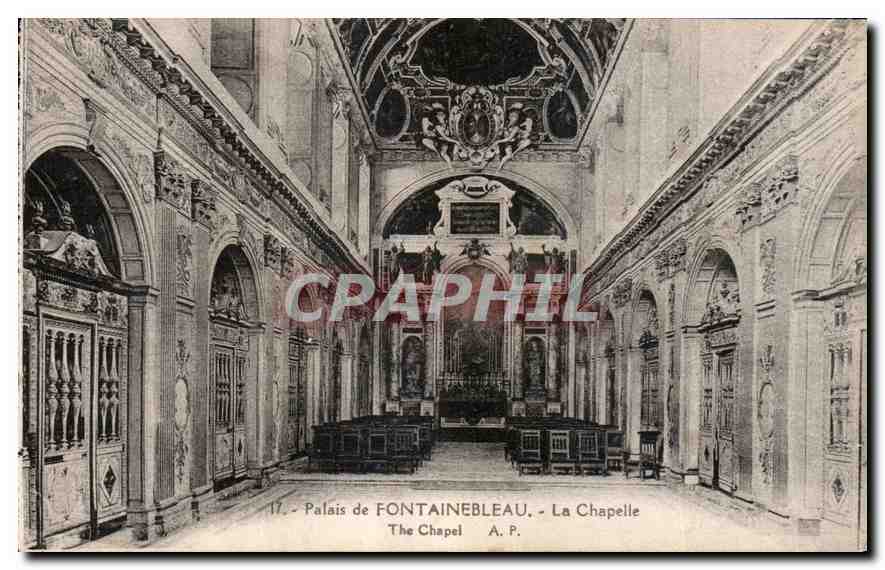 Schloss FONTAINEBLEAU - Die Kapelle — A.P. n°17