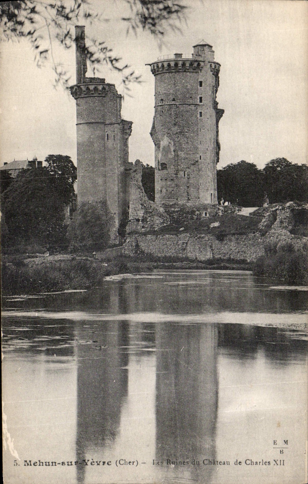 Mehun-sur-Yèvre (Cher) — Le Ruine del Castello di Carlo XII — Editore E.M. n°5