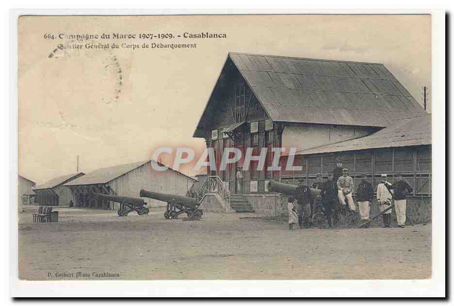 Casablanca — Quartier Général du Corps de Débarquement — Campagne du Maroc 1907-1909
