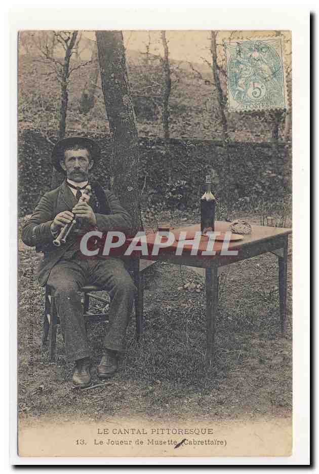 Folklore le CAnTAl pittoresque le joueur de Musette Cabrettaire musique animation TOP CPA