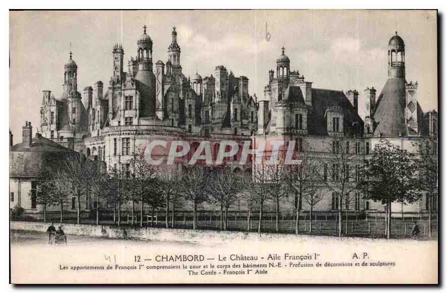 CPA Chambord le Chateau Aile Francois Ier les appartements de Francois Ier comprenaient la cour et l