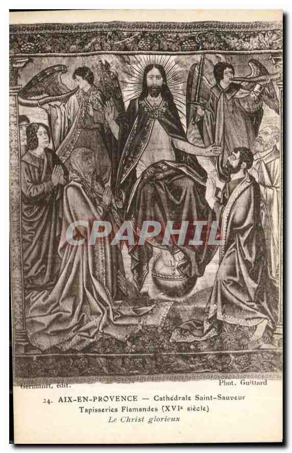 Aix-en-Provence — Cathédrale Saint-Sauveur — Tapisseries flamandes (XVIe siècle) — Le Christ glorieux — Germannet, édit.