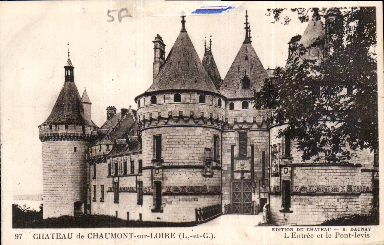 Château de Chaumont-sur-Loire — L'Entrée et le Pont-levis — Édition du Château — B. Daunay