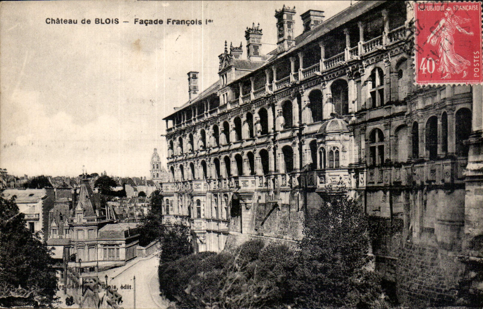 Château de BLOIS — Façade François Ier — Les Galeries de Blois, édit.