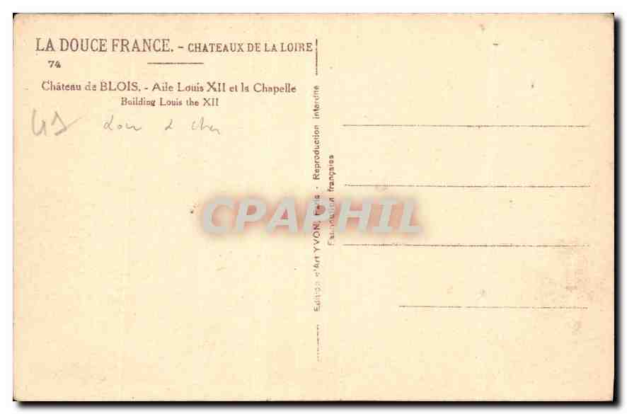 CPA Chateaux de la Loire Chateau de Blois Aile Louis XII et la Chapelle  — Verso
