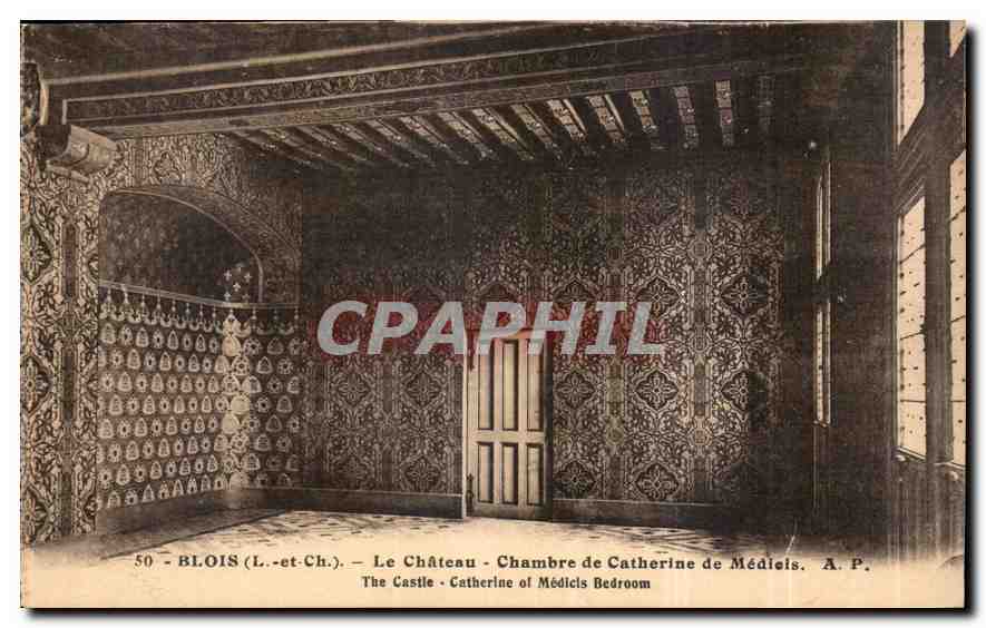 Blois (Loir-et-Cher) — Le Château — Chambre de Catherine de Médicis — A.P.