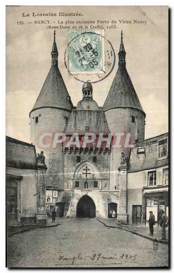 CPA La Lorraine illustree Nancy la plus ancienne porte du vieux Nancy Notre Dame ou de la Craffe 146