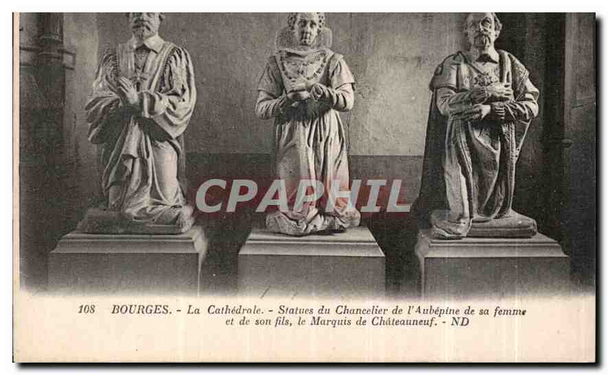 CPA Bourges La Cathedrale Statues du Chancelier de l'Aubepine de sa femme et de son fils le Marquis 