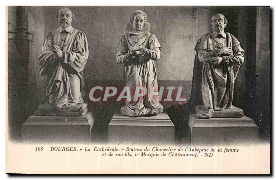 CPA Bourges La Cathedrale Statues du Chancelier de l'Aubepine de sa femme et de son fils le Marquis 