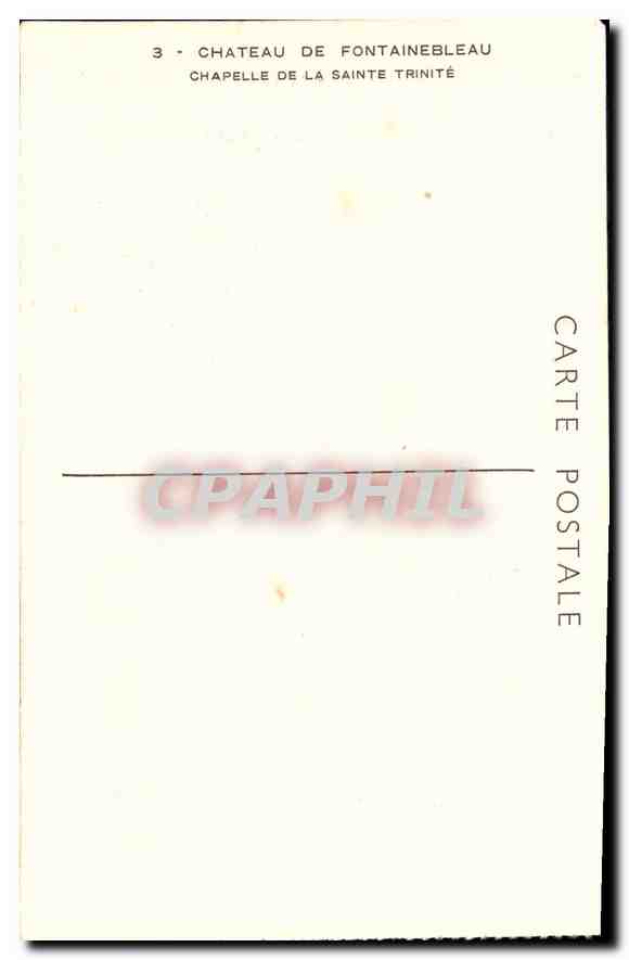 Chapelle de la Sainte-Trinité — Château de Fontainebleau — CPAPHIL — Achterkant