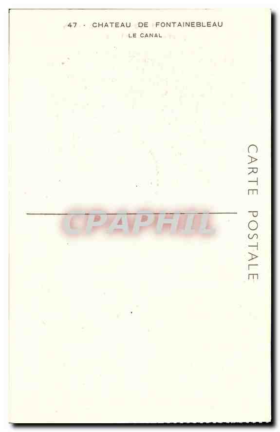 Castillo de Fontainebleau — El canal — Tarjeta postal n°47 — Reverso