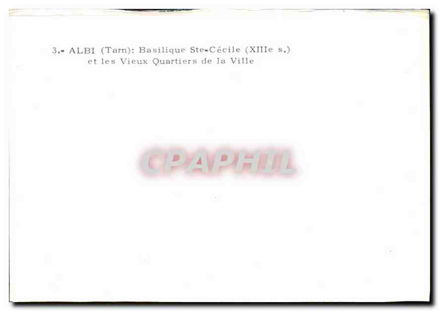 Albi (Tarn) — Basilique Sainte-Cécile (XIIIe s.) et les Vieux Quartiers de la Ville — CPAPHIL — Verso