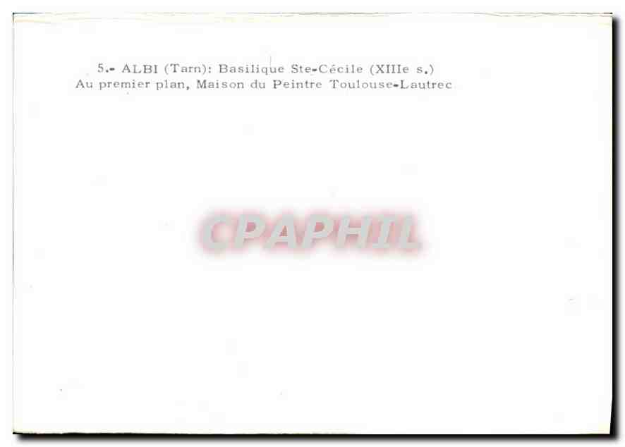 Albi — Basilique Sainte-Cécile (XIIIe s.) — Maison du Peintre Toulouse-Lautrec — Verso