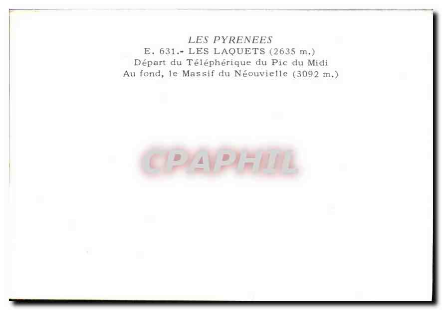 Les Laquets — Départ du Téléphérique du Pic du Midi — Éditeur CPAPHIL, n° 631 — Reverso