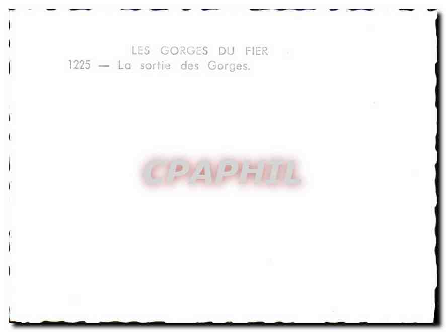 Les Gorges du Fier — La sortie des Gorges — CPAPHIL 1225 — Verso