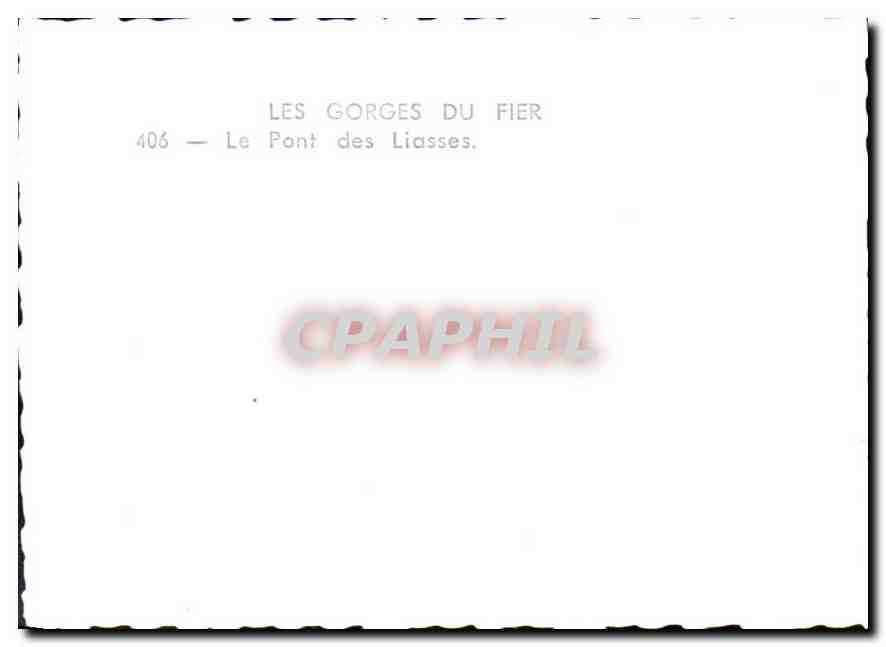 Die Gorges du Fier — Die Brücke der Liasses — Antike Ansichtskarte n°406 — Rückseite