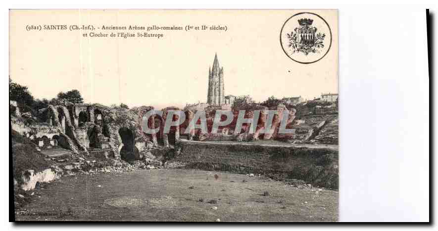 CPA Saintes Ch Inf Anciennes arenes gallo romaine Ier et IIe siecles et clocher de l'Eglise St Eutro