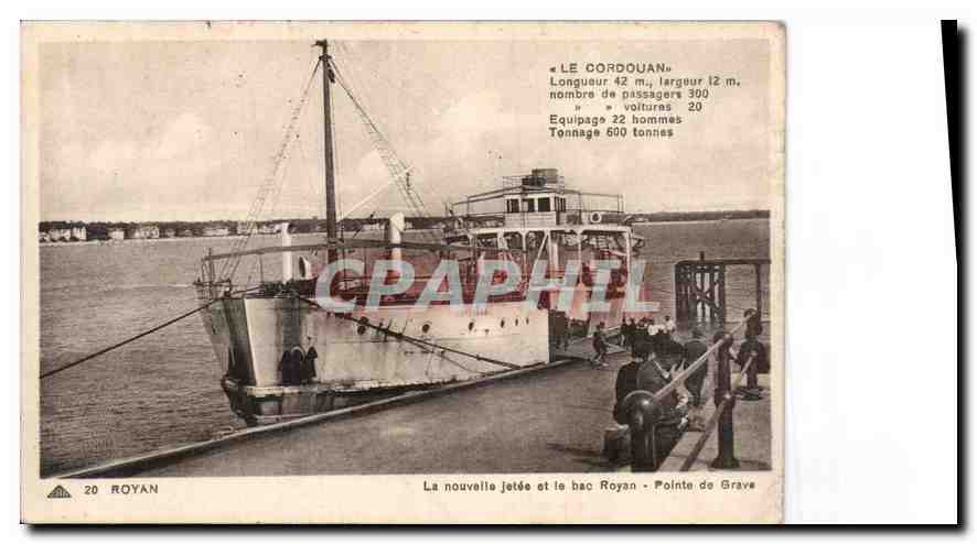 La nouvelle jetée et le bac Royan - Pointe de Grave — « LE CORDOUAN » — Édition des Nouvelles Galeries, Royan